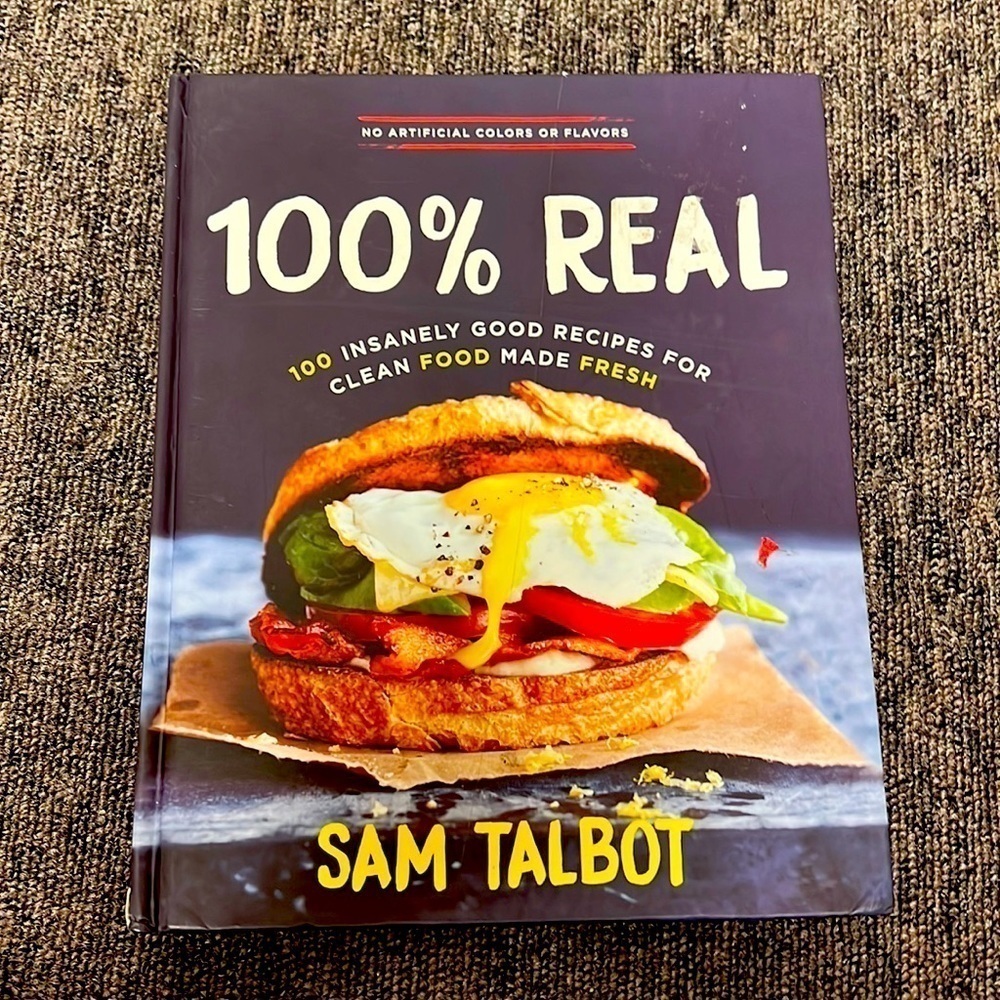 Sam Talbot 100% Real Cook Book